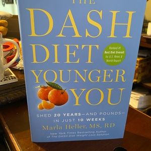 The DASH Diet Younger You: Shed 20 Years--and Pounds--in Just 10 Weeks